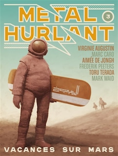 Couverture_Métal hurlant, n°3. Vacances sur Mars