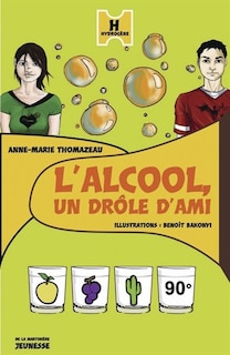 Couverture_L'alcool, un drôle d'ami