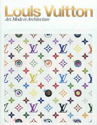 Louis Vuitton. Art, mode et architecture 