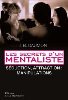Séduction, attraction: manipulations