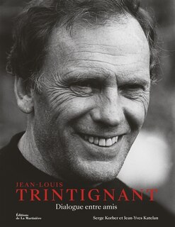 Jean-Louis Trintignant: dialogue entre amis