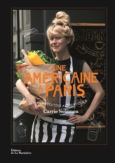 Une Américaine à Paris: 100 recettes authentiques