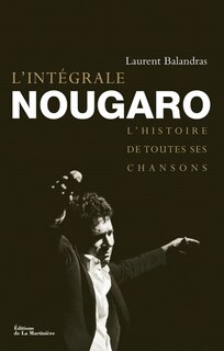 Front cover_L'int&eacute;grale Nougaro : l'histoire de toutes ses chansons