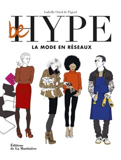 Be hype: la mode en réseaux