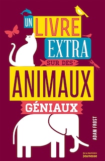Couverture_Un livre extra sur des animaux géniaux