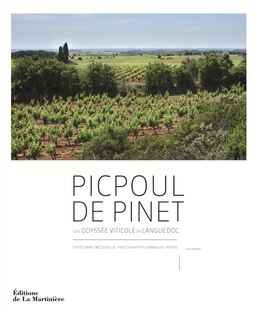 Picpoul de Pinet: une odyssée viticole en Languedoc