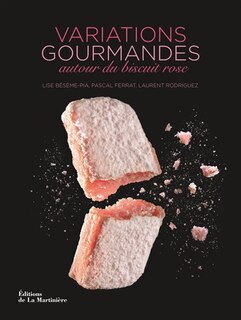 Front cover_Variations gourmandes autour du biscuit rose