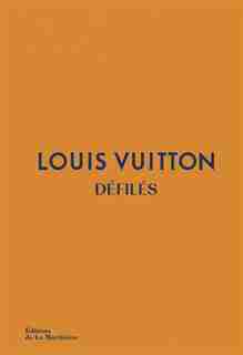 Louis Vuitton Défilés by Jo Ellison