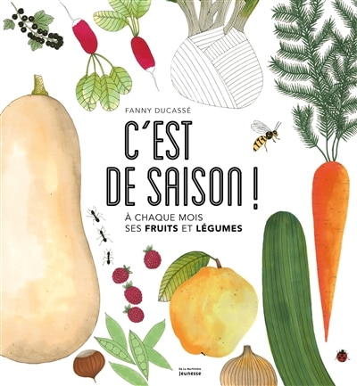 C'est de saison !: à chaque mois ses fruits et légumes