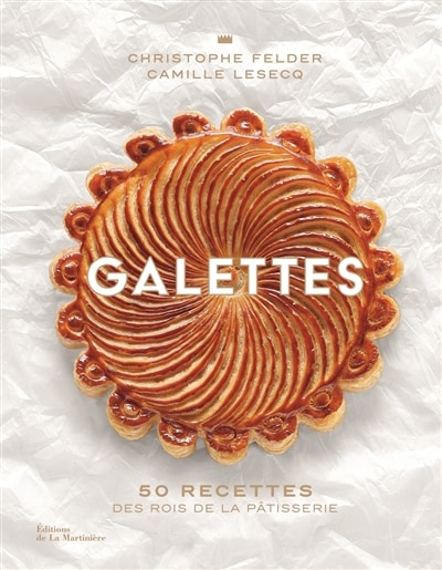 Couverture_Galettes : 50 recettes des rois de la pâtisserie