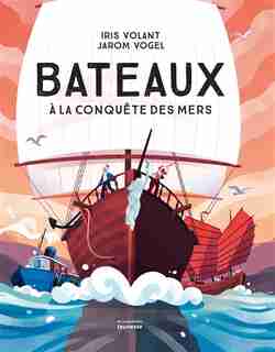 BATEAUX A LA CONQUETE DES MERS de Iris Volant