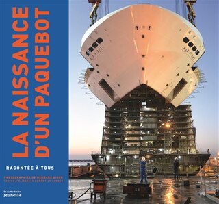 Couverture_La naissance d'un paquebot racont&eacute;e &agrave; tous