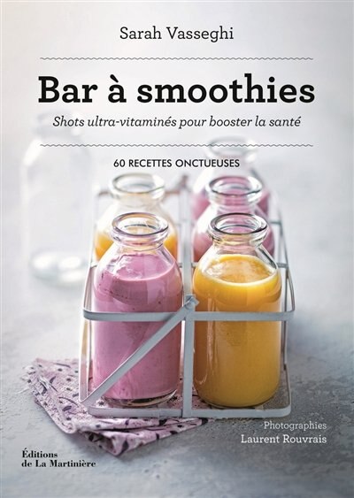 Bar à smoothies: shots ultra-vitaminés pour booster la santé