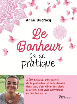 LE BONHEUR, CA SE PRATIQUE