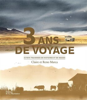 3 ans de voyage: 25 pays traversés en histoires et en images