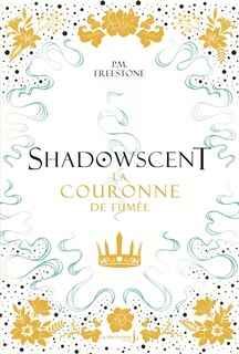 Couverture_Shadowscent Tome 2 Crown of smoke