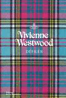 Vivienne Westwood, défilés de Alexander Fury