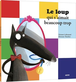 Front cover_Le loup qui s'aimait beaucoup trop