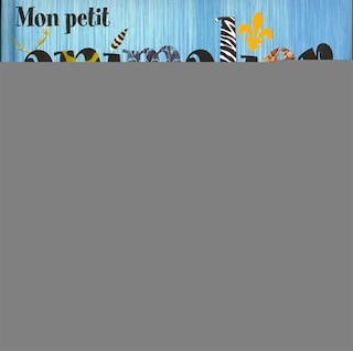 Front cover_MON PETIT ANIMALIER : LES ANIMAUX DU QUEBEC