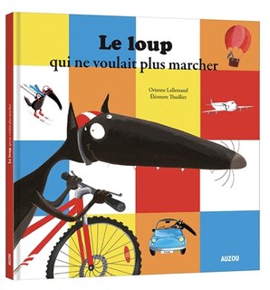 Front cover_Le loup qui ne voulait plus marcher