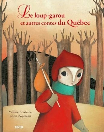 LOUP-GAROU ET AUTRES CONTES DU QUÉBEC (LE)