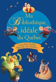Ma bibliothèque idéale du Québec