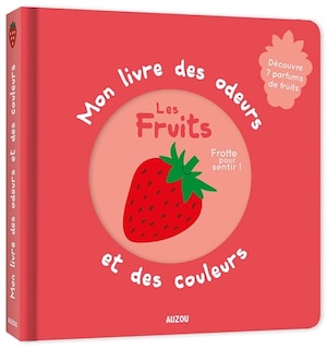 Front cover_Mon livre des odeurs et des couleurs : les fruits