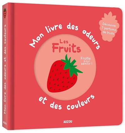 Front cover_Mon livre des odeurs et des couleurs : les fruits
