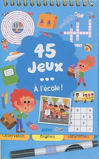 Couverture_45 jeux... &agrave; l'&eacute;cole !