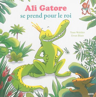 Couverture_Ali Gatore se prend pour le roi