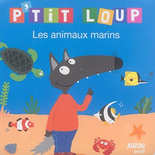Couverture_P'tit Loup : les animaux marins