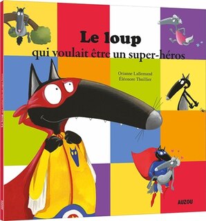 Front cover_Le loup qui voulait être un super-héros