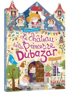 Front cover_Le château de la princesse Dubazar : cherche et trouve