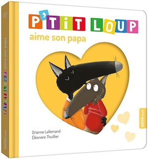 Couverture_P'tit Loup Aime Son Papa