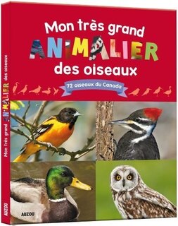 Mon très grand animalier des oiseaux du canada