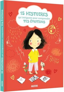 Couverture_15 histoires qui intriguent pour comprendre tes émotions