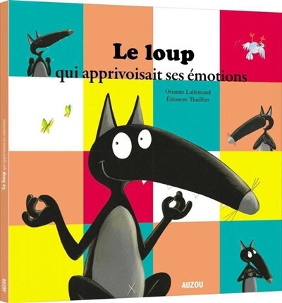 Couverture_LE LOUP QUI APPRIVOISAIT SES &Eacute;MOTIONS