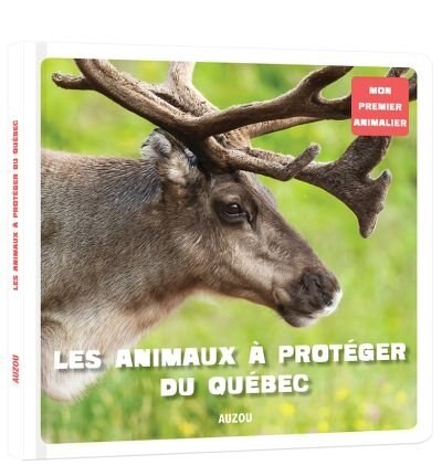 Couverture_Les animaux &agrave; prot&eacute;ger du Qu&eacute;bec