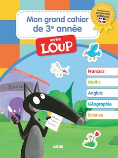 Front cover_MON GRAND CAHIER DE TROISIÈME ANNÉE AVEC LOUP