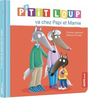 Front cover_P'TIT LOUP VA CHEZ PAPI ET MAMIE
