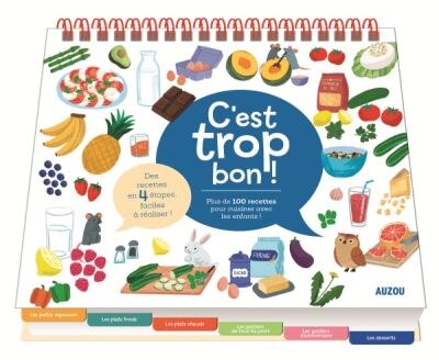 Front cover_C'est trop bon ! : plus de 100 recettes pour cuisiner avec les enfants !