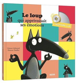 Front cover_LE LOUP QUI APPRIVOISAIT SES ÉMOTIONS