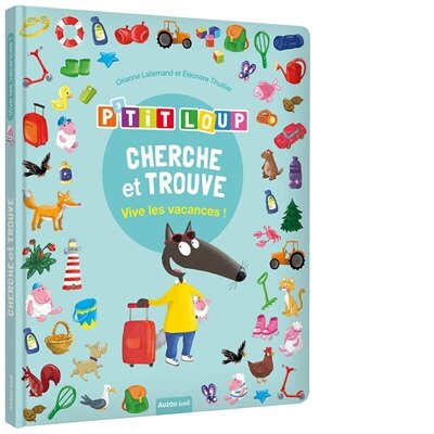 Couverture_P'tit Loup : cherche et trouve : vive les vacances !