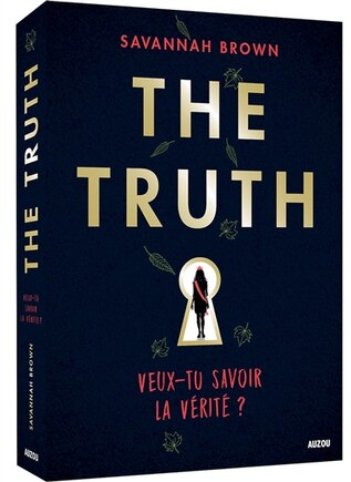 The truth: veux-tu savoir la vérité ?