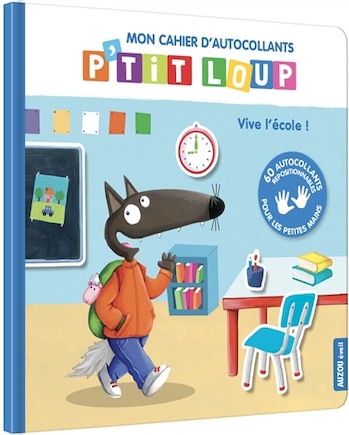 Mon cahier d'autocollants P'tit Loup: vive l'école !