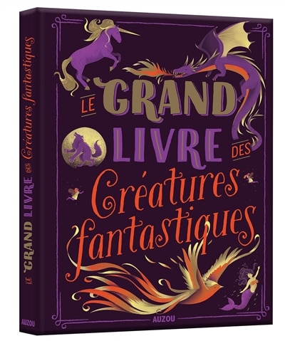Front cover_Le grand livre des créatures fantastiques