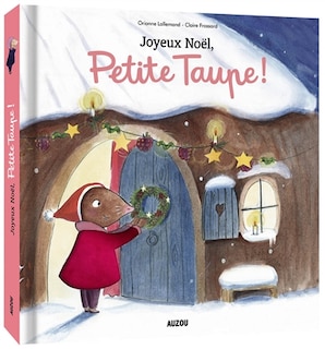 Couverture_Joyeux Noël, Petite Taupe !