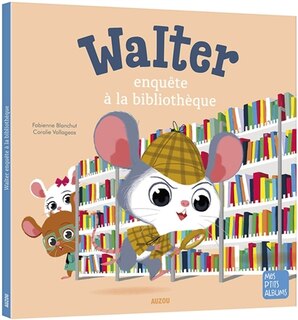 Front cover_Walter enquête à la bibliothèque