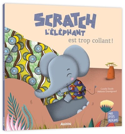 Front cover_Scratch l'éléphant est trop collant !