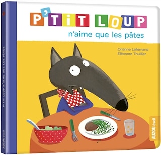 Couverture_P'tit Loup n'aime que les pâtes